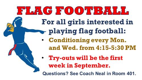 Flag Football conditioning every Mon. & Wed. until 8/31. 